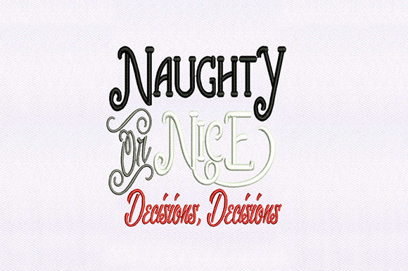 Naughty Nice Decision: A Festive Embroidery Design